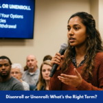 Disenroll or Unenroll: What’s the Right Term?