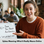 Sybau Meaning: What It Really Means Online
