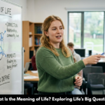 What Is the Meaning of Life? Exploring Life’s Big Questions