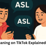 ASL Meaning on TikTok Explained Simply