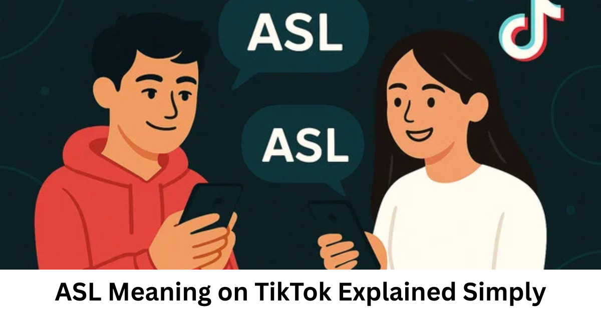 ASL Meaning on TikTok Explained Simply