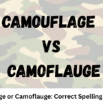 Camouflage or Camoflauge: Correct Spelling Explained