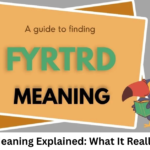 Fyrtrd Meaning Explained: What It Really Means