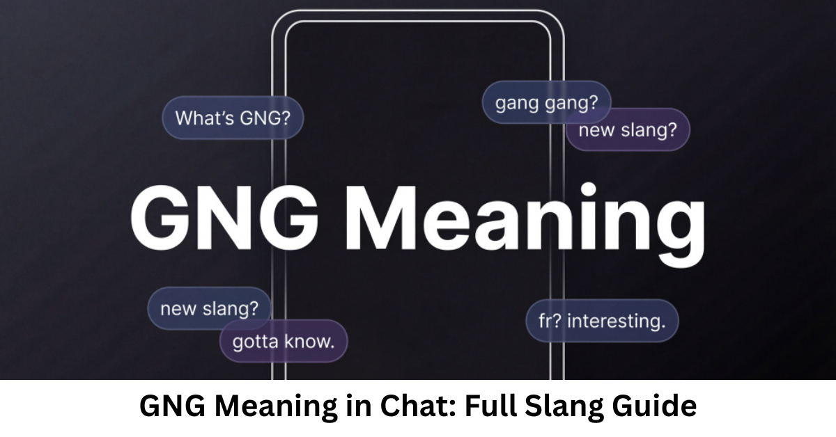 GNG Meaning in Chat: Full Slang Guide