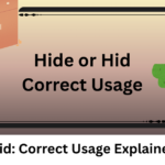 Hide or Hid: Correct Usage Explained Clearly