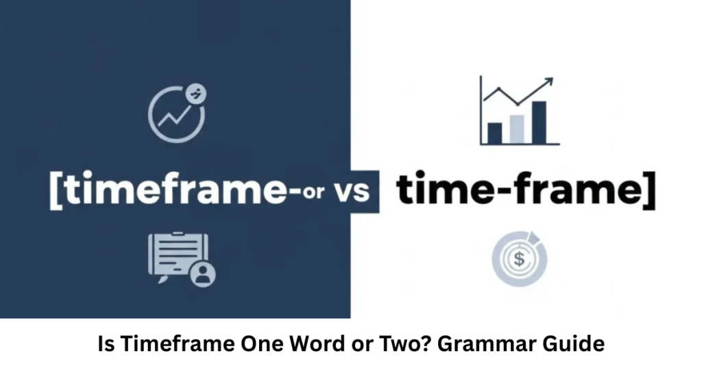 Is Timeframe One Word or Two? Grammar Guide