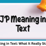 JP Meaning in Text: What It Really Stands For
