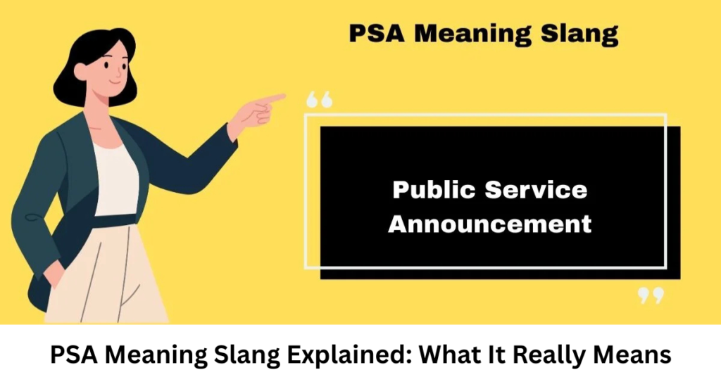 PSA Meaning Slang Explained: What It Really Means