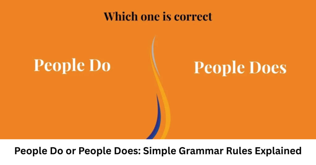 People Do or People Does: Simple Grammar Rules Explained