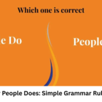 People Do or People Does: Simple Grammar Rules Explained