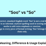 So vs Soo: Meaning, Difference & Usage Explained Simply