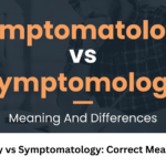 Symptomology vs Symptomatology: Correct Meaning Explained