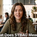 What Does SYBAU Mean? A Simple, Real-World Explanation