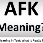 AFK Meaning in Text: What It Really Means