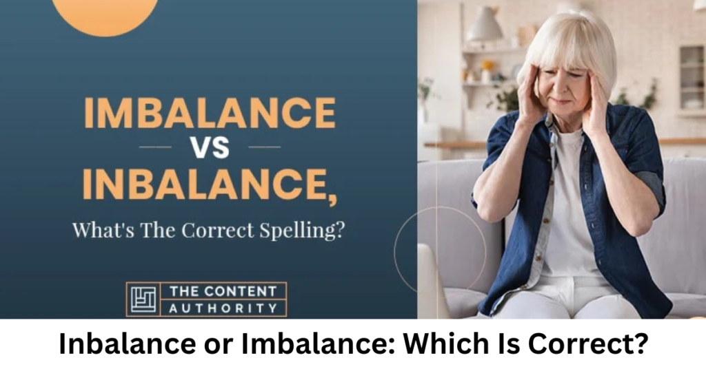 Inbalance or Imbalance: Which Is Correct?